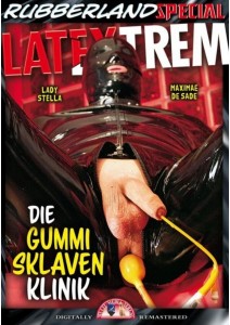 LATEXTREM Die Gummisklavenklinik